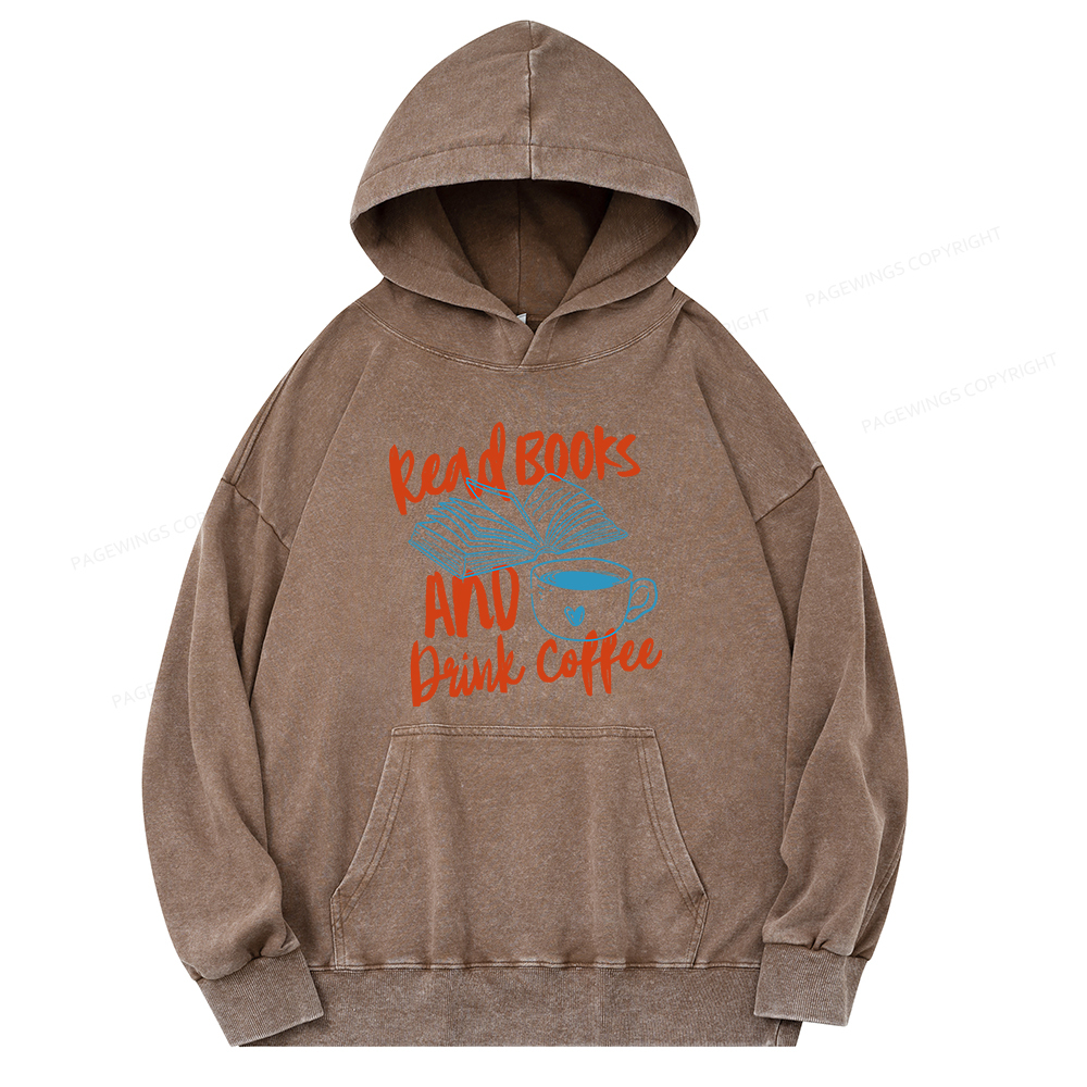 Pagewings Read Books And Drink Coffee Bookish Unisex Washed Hoodie