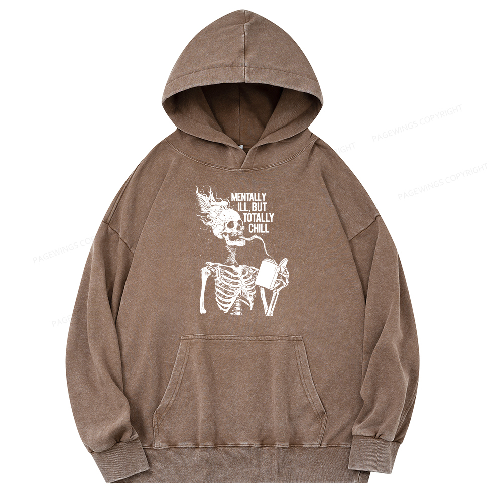 Pagewings Mentally Ill But Totally Chill Unisex Washed Hoodie