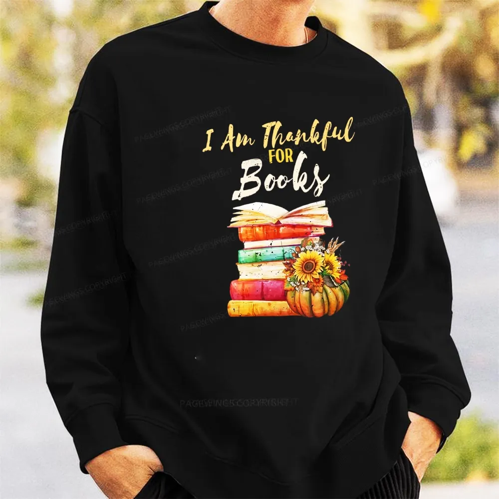 Pagewings Thanksgiving I‘m Thankful For Books Unisex Sweatshirt