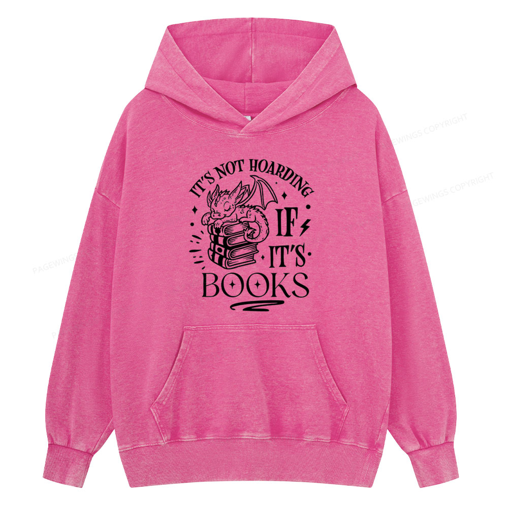 Pagewings It's Not Hoarding If It's Books Unisex Washed Hoodie