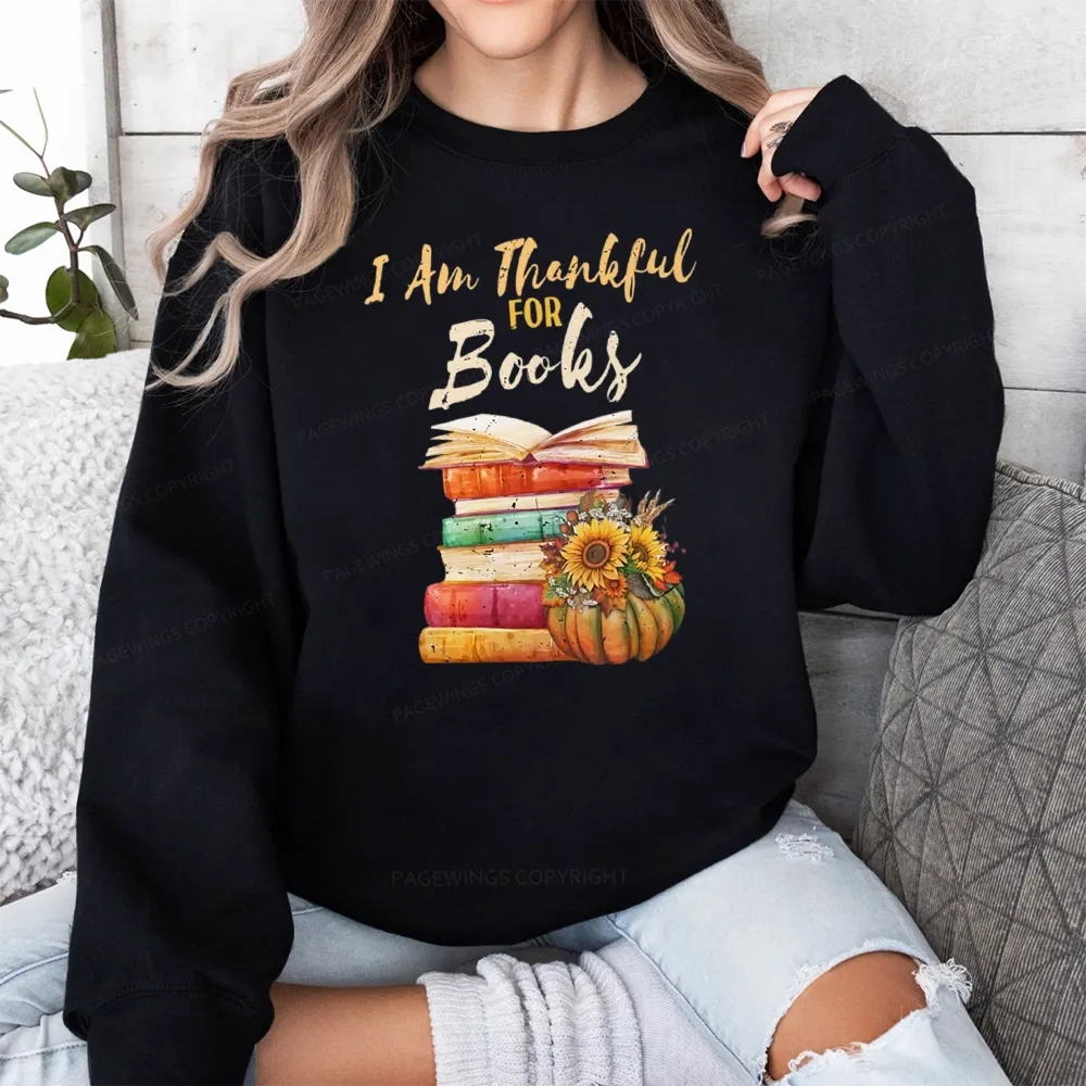 Pagewings Thanksgiving I‘m Thankful For Books Unisex Sweatshirt