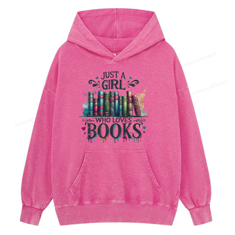 Pagewings Just A Girl Who Loves Books Unisex Washed Hoodie