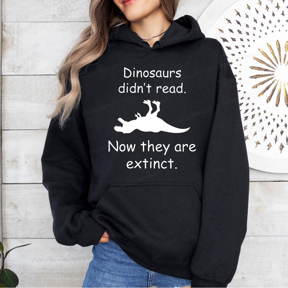 Pagewings Dinosaurs Didn't Read Unisex Classic Hoodie