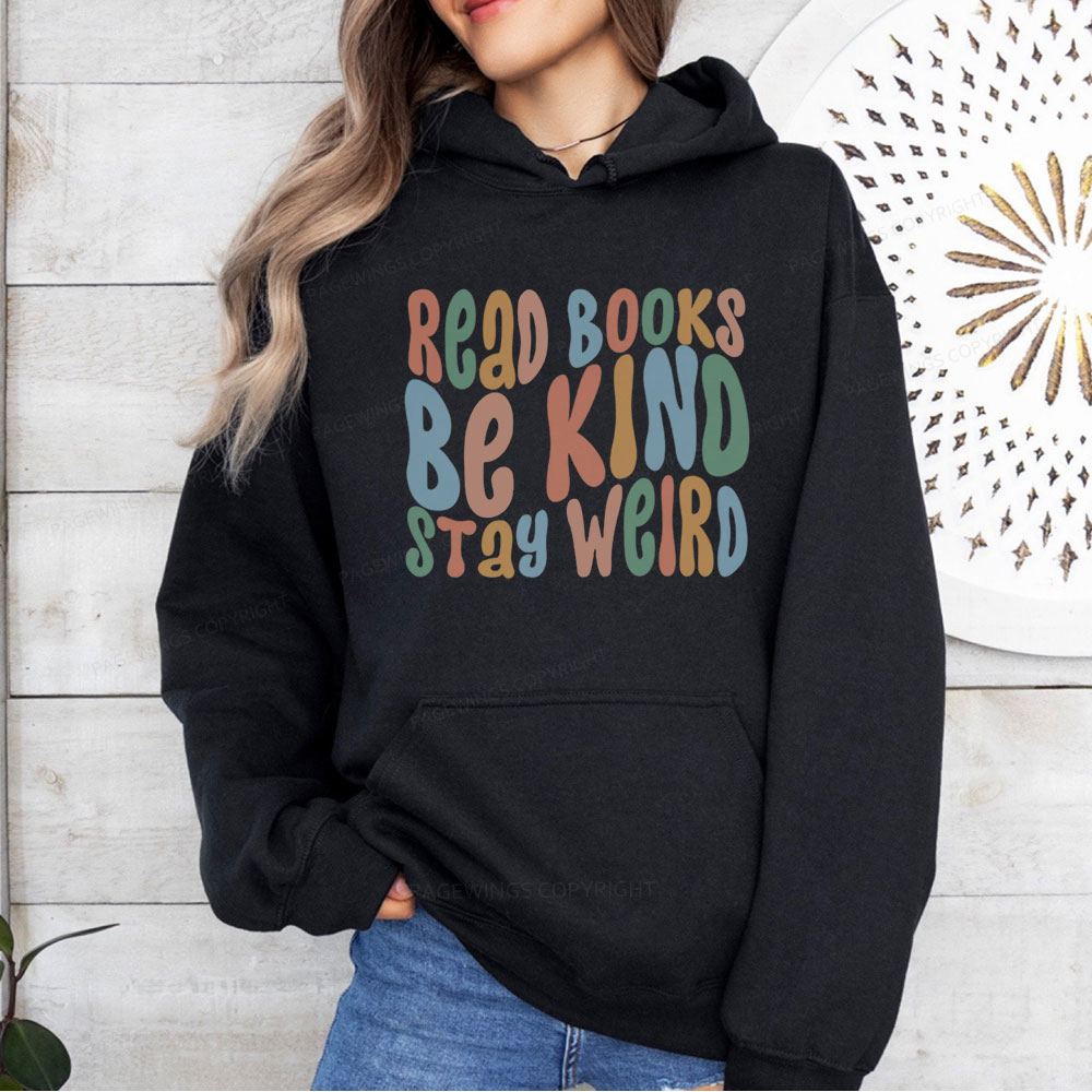 Pagewings Read Books Be Kind Stay Weird Unisex Classic Hoodie
