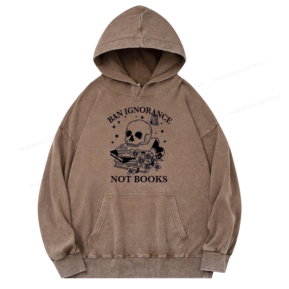 Pagewings Ban Lgnorance Not Books Unisex Washed Hoodie