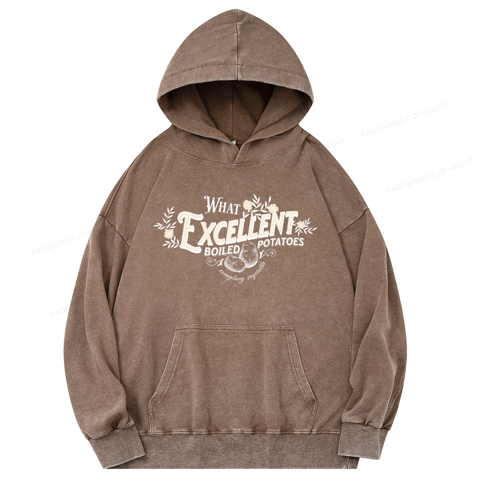 Pagewings What Excellent Boiled Potatoes Unisex Washed Hoodie