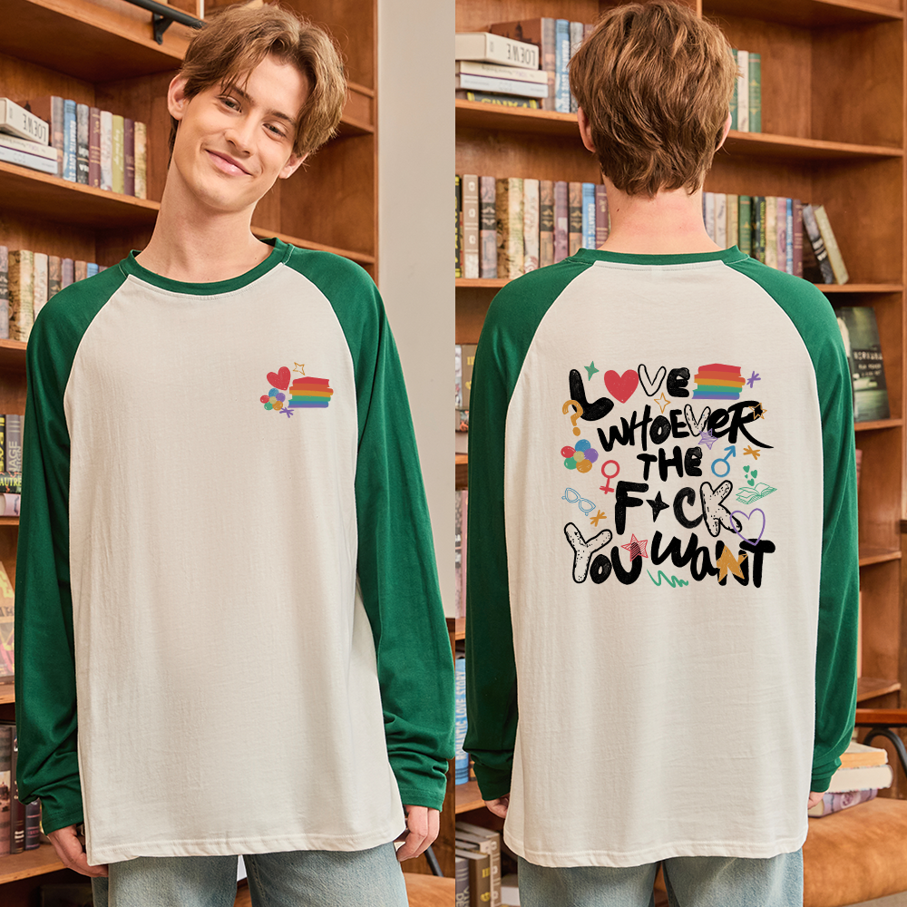 Pagewings Love Whoever The F*ck You Want Long Sleeve Raglan T-shirt