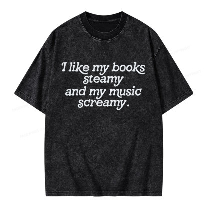 Pagewings I Like My Books Steamy And My Music Screamy Unisex Washed T-shirt
