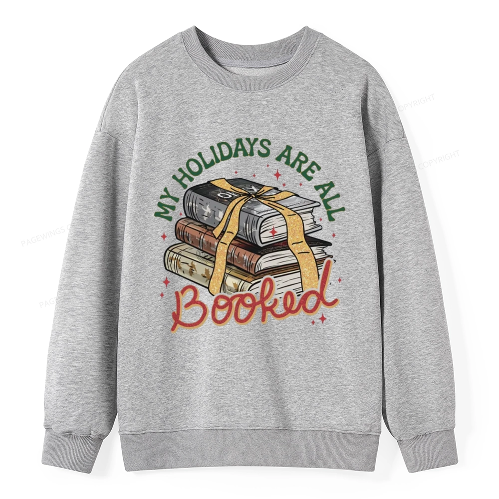 Pagewings My Holidays Are All Booked Unisex Christmas Classic Sweatshirt
