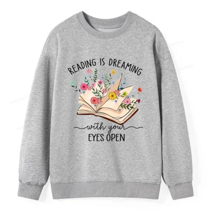 Pagewings Reading Is Dreaming With Your Eyes Open Unisex Classic Sweatshirt