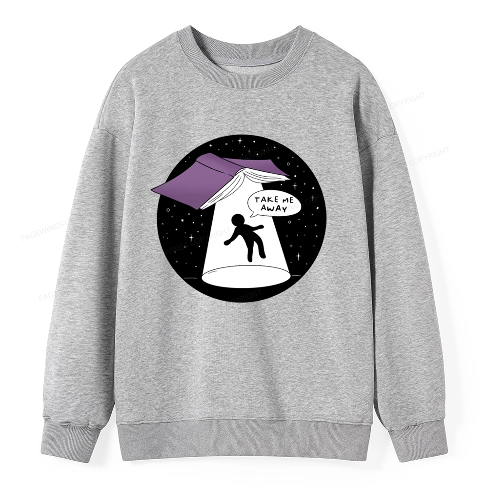 Pagewings Take Me Away Unisex Classic Sweatshirt