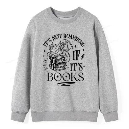 Pagewings It's Not Hoarding If It's Books Unisex Classic Sweatshirt