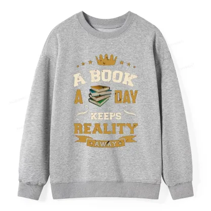 Pagewings A Book A Day Keeps Reality Away Unisex Classic Sweatshirt