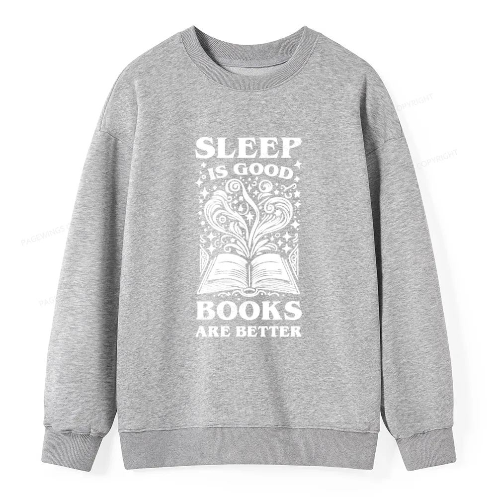 Pagewings Sleep is Good Books are Better Unisex Classic Sweatshirt