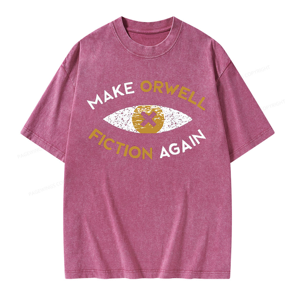 Pagewings Make Orwell Fiction Again - Dystopian Literature Philosophy Unisex Washed T-shirt