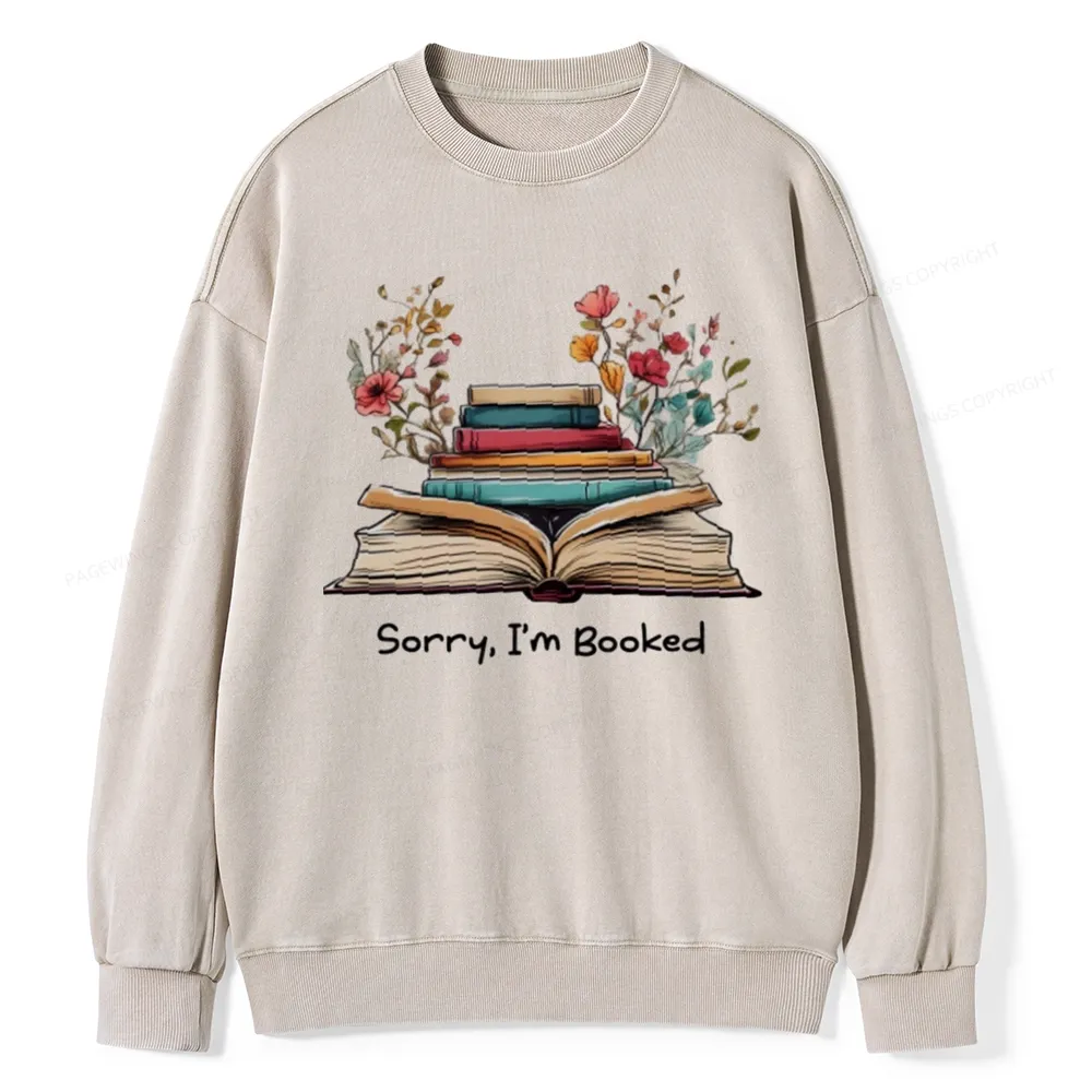 Pagewings Sorry I'm Booked Unisex Washed Sweatshirt