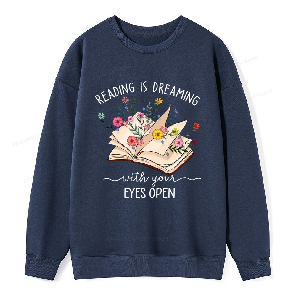 Pagewings Reading Is Dreaming With Your Eyes Open Unisex Classic Sweatshirt