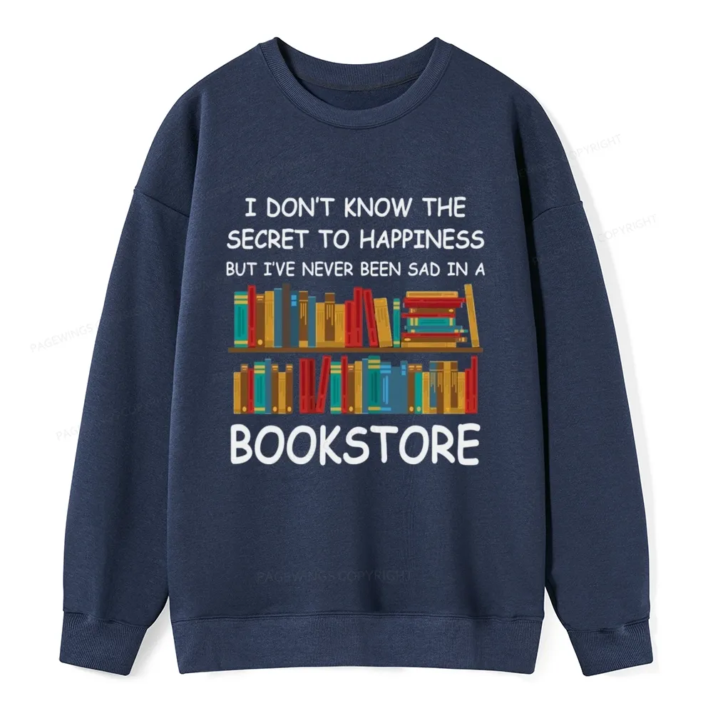 Pagewings I've Never Been Sad In A Bookstore Unisex Classic Sweatshirt