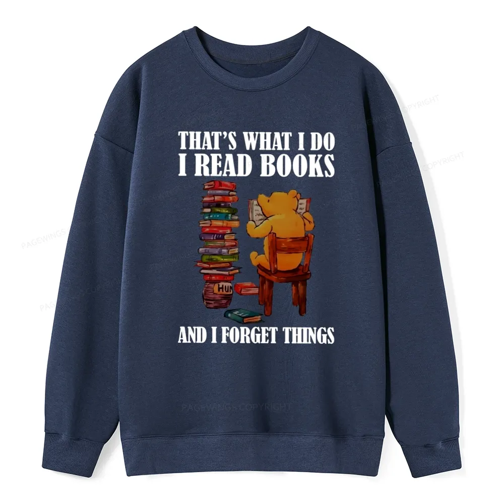 agewings That's What I Do I Read Books Unisex Classic Sweatshirt
