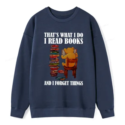 agewings That's What I Do I Read Books Unisex Classic Sweatshirt