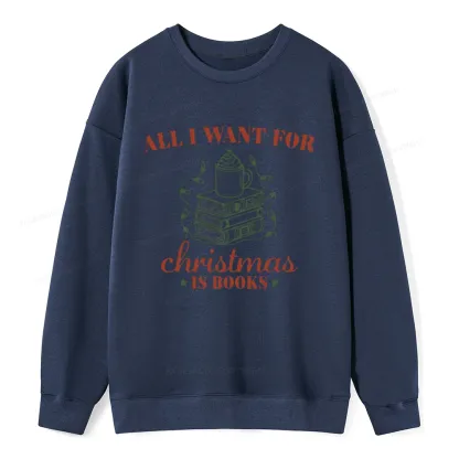 Pagewings All I Want For Christmas Is Books Unisex Classic Sweatshirt