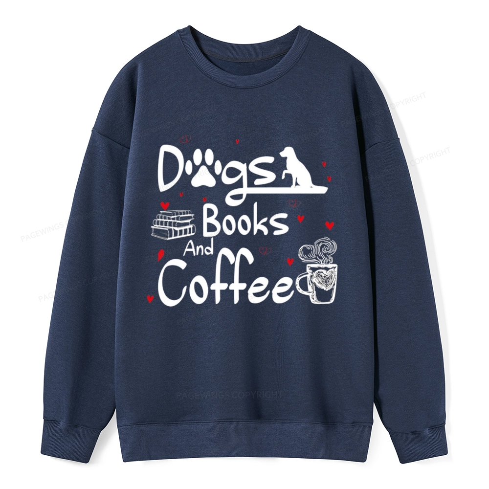 Pagewings  Dogs Books And Coffee Unisex Classic Sweatshirt