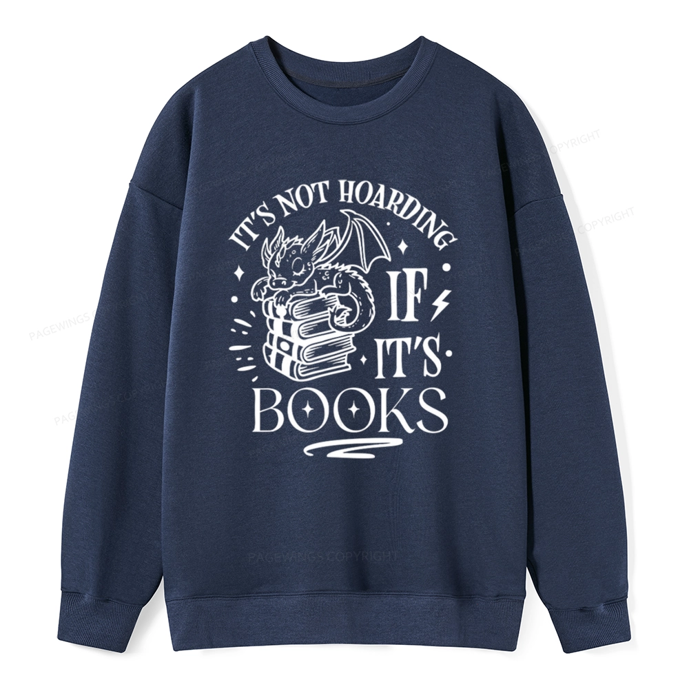 Pagewings It's Not Hoarding If It's Books Unisex Classic Sweatshirt