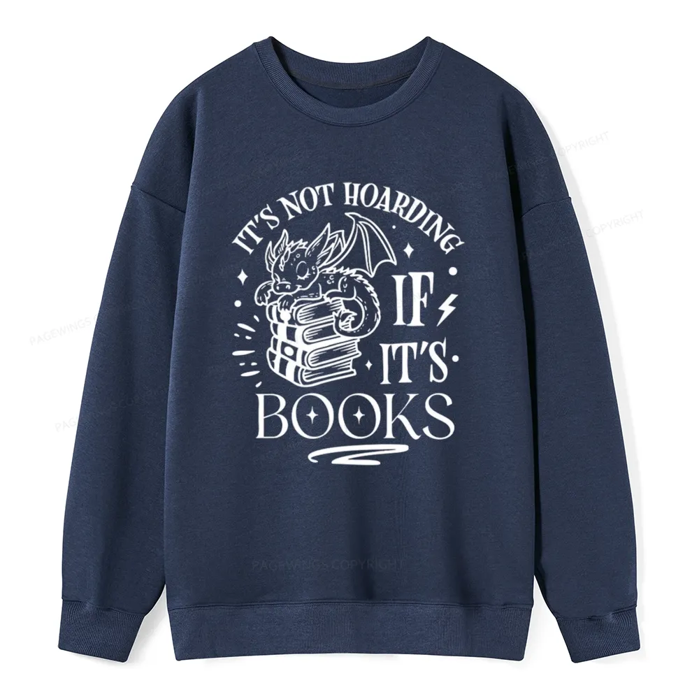 Pagewings It's Not Hoarding If It's Books Unisex Classic Sweatshirt
