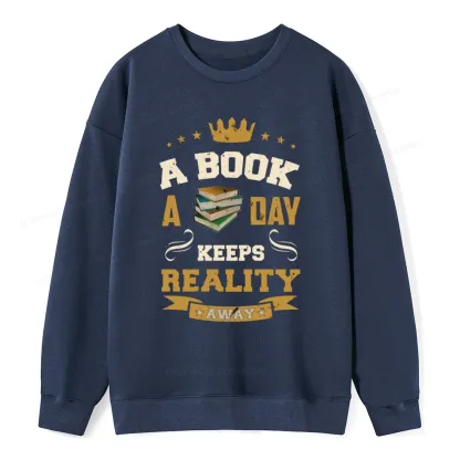 Pagewings A Book A Day Keeps Reality Away Unisex Classic Sweatshirt