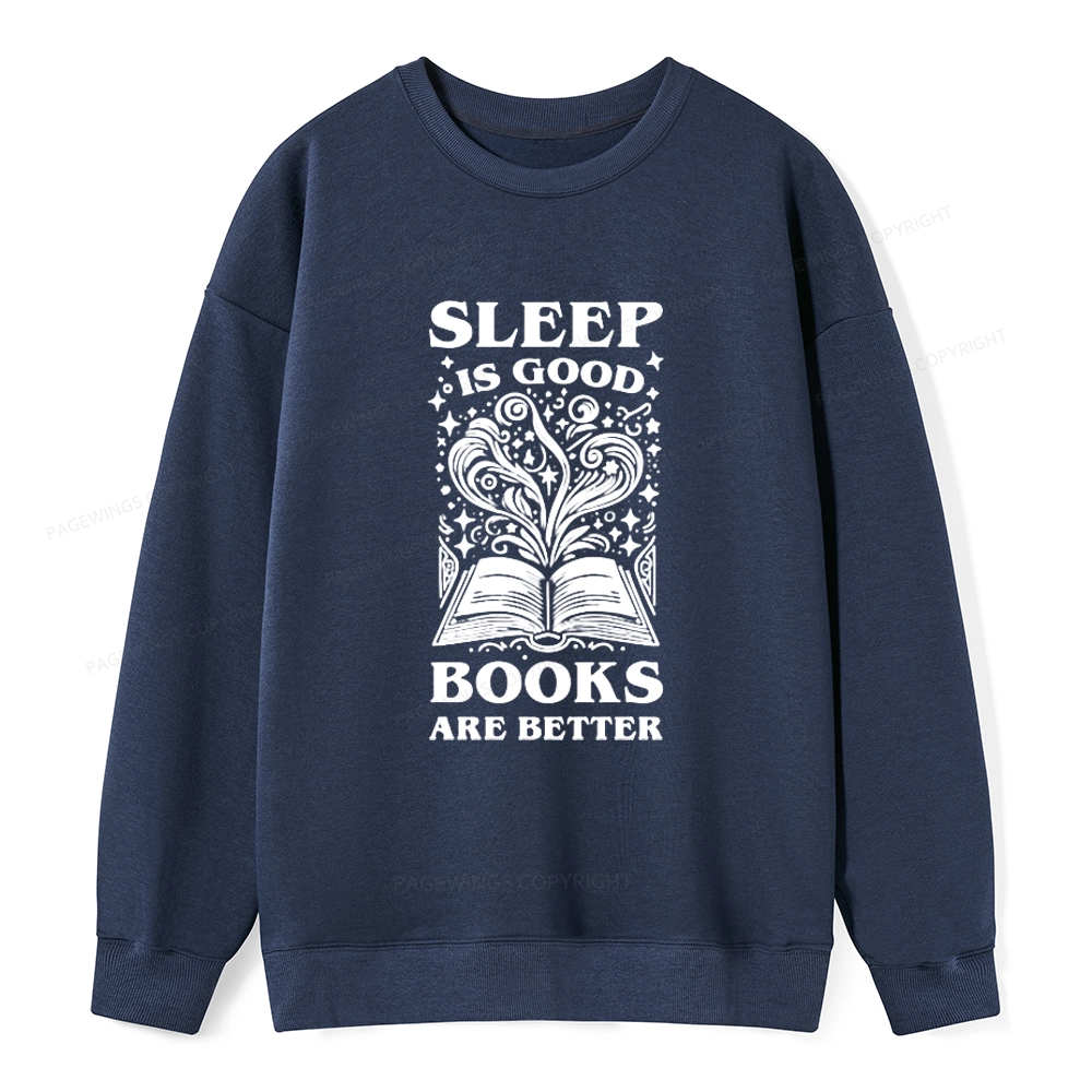Pagewings Sleep is Good Books are Better Unisex Classic Sweatshirt