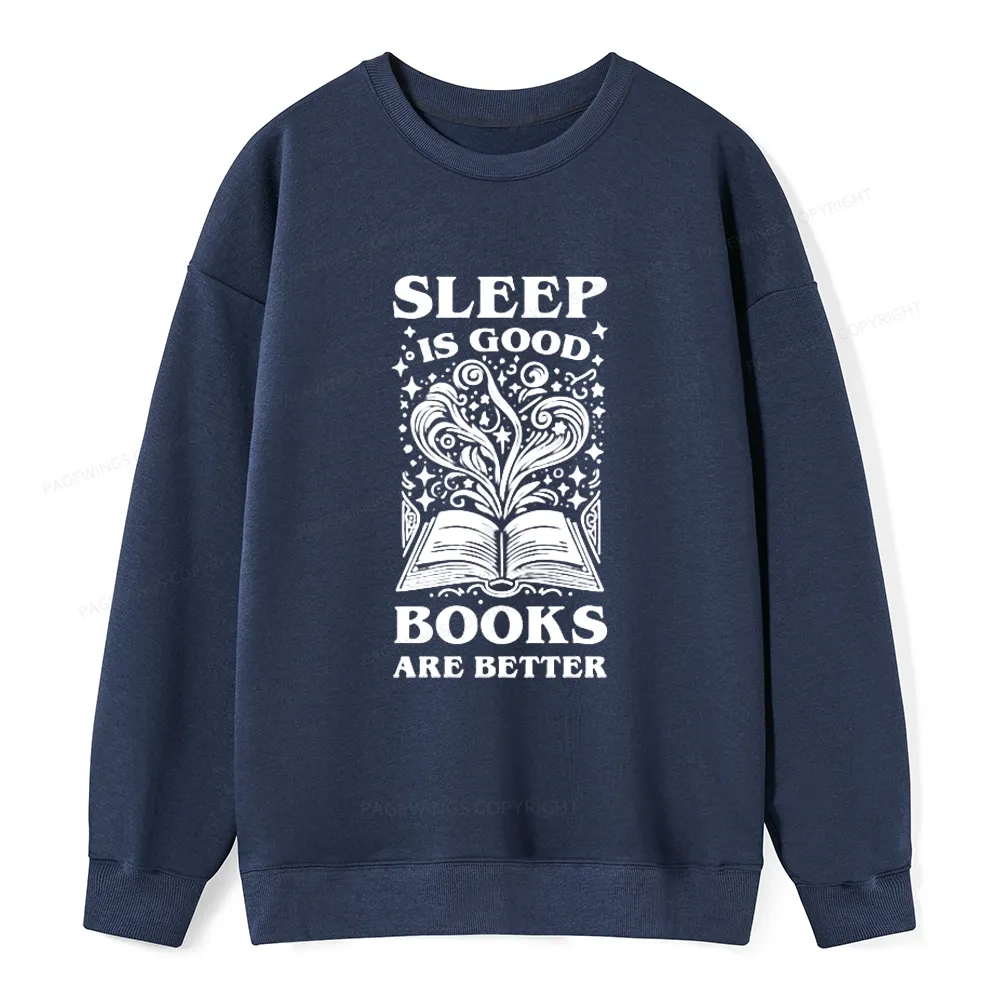 Pagewings Sleep is Good Books are Better Unisex Classic Sweatshirt