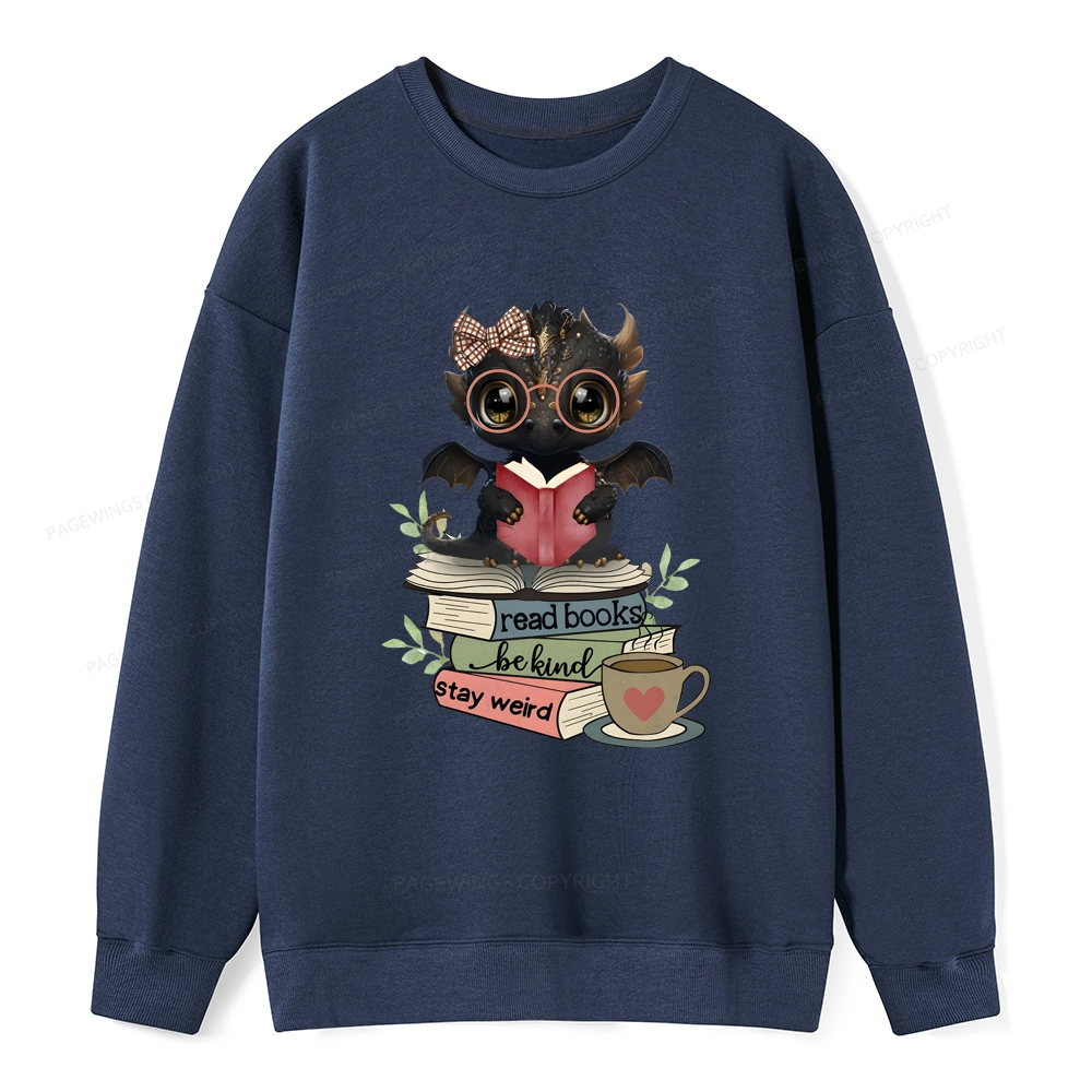 Pagewings Cute Dragon Read Books Be Kind Stay Weird Unisex Classic Sweatshirt