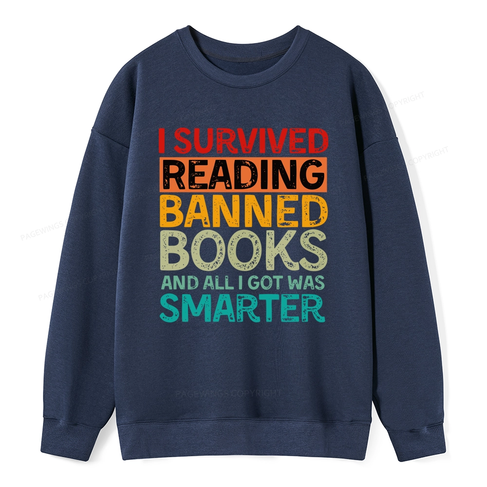 Pagewings I Survived Reading Banned Books And All I Got Was Smarter Unisex Classic Sweatshirt