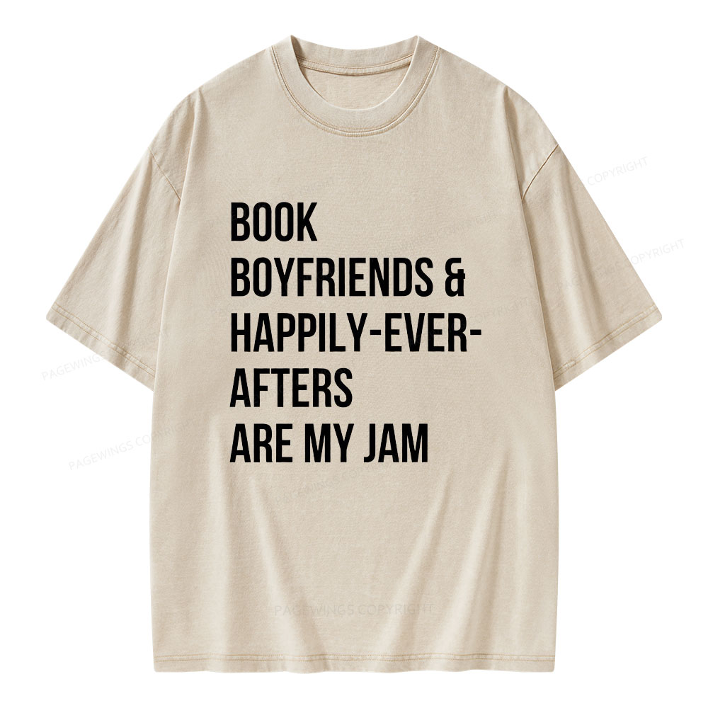 Pagewing Book Boyfriends & Happily Ever Afters Are My Jam Unisex Washed T-shirt