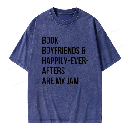 Pagewing Book Boyfriends & Happily Ever Afters Are My Jam Unisex Washed T-shirt