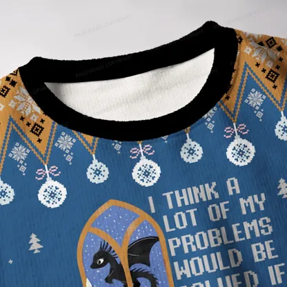 Pagewings I Think A Lot Of My Problems Would Be Solved If I Had A Dragon Unisex Ugly Knit Sweatshirt