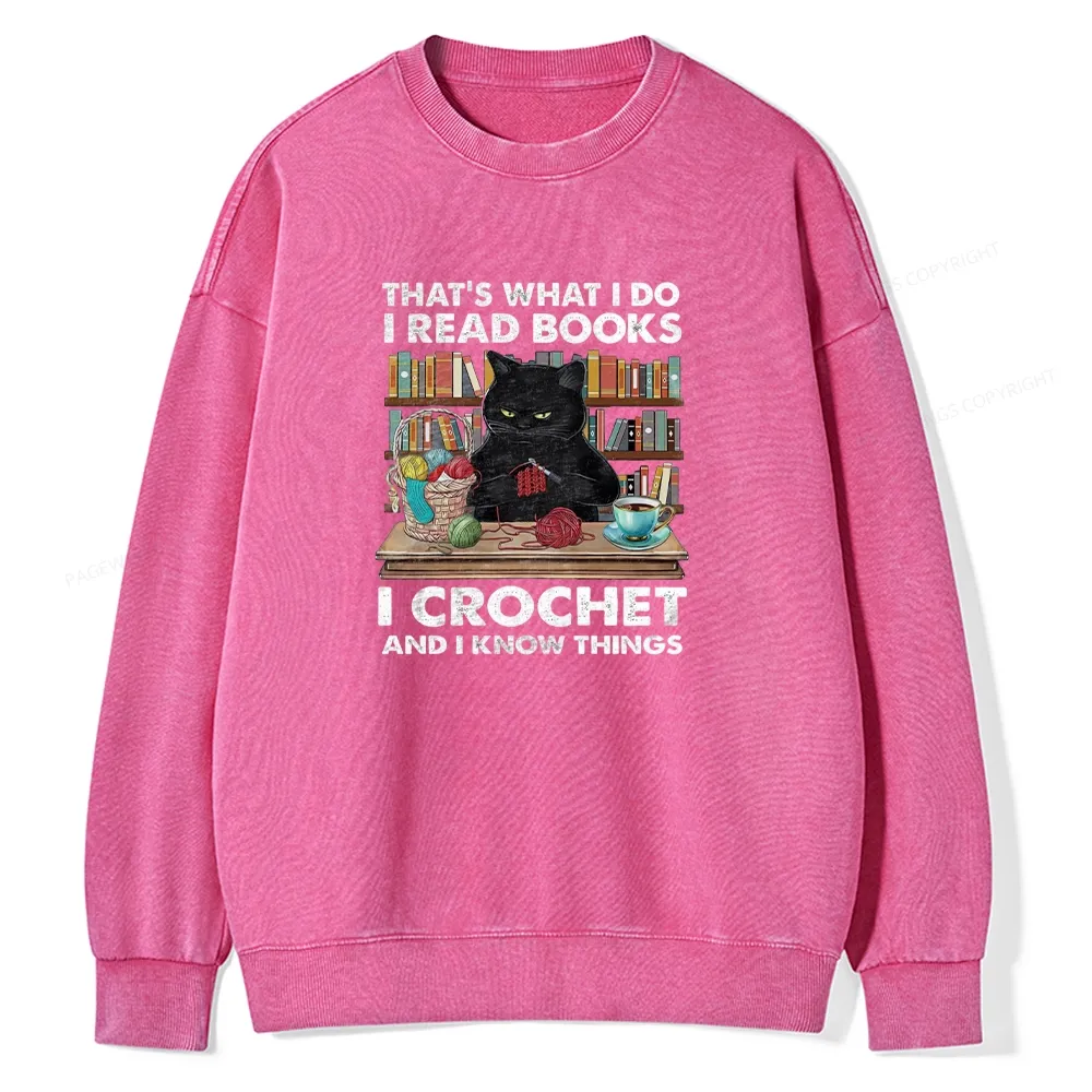 Pagewings I Read Books I Crochet And I Know Things Unisex Washed Sweatshirt
