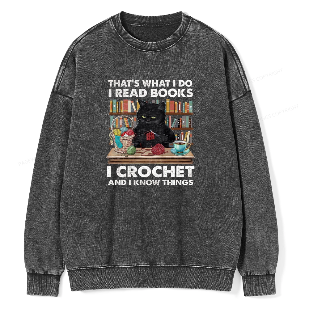 Pagewings I Read Books I Crochet And I Know Things Unisex Washed Sweatshirt