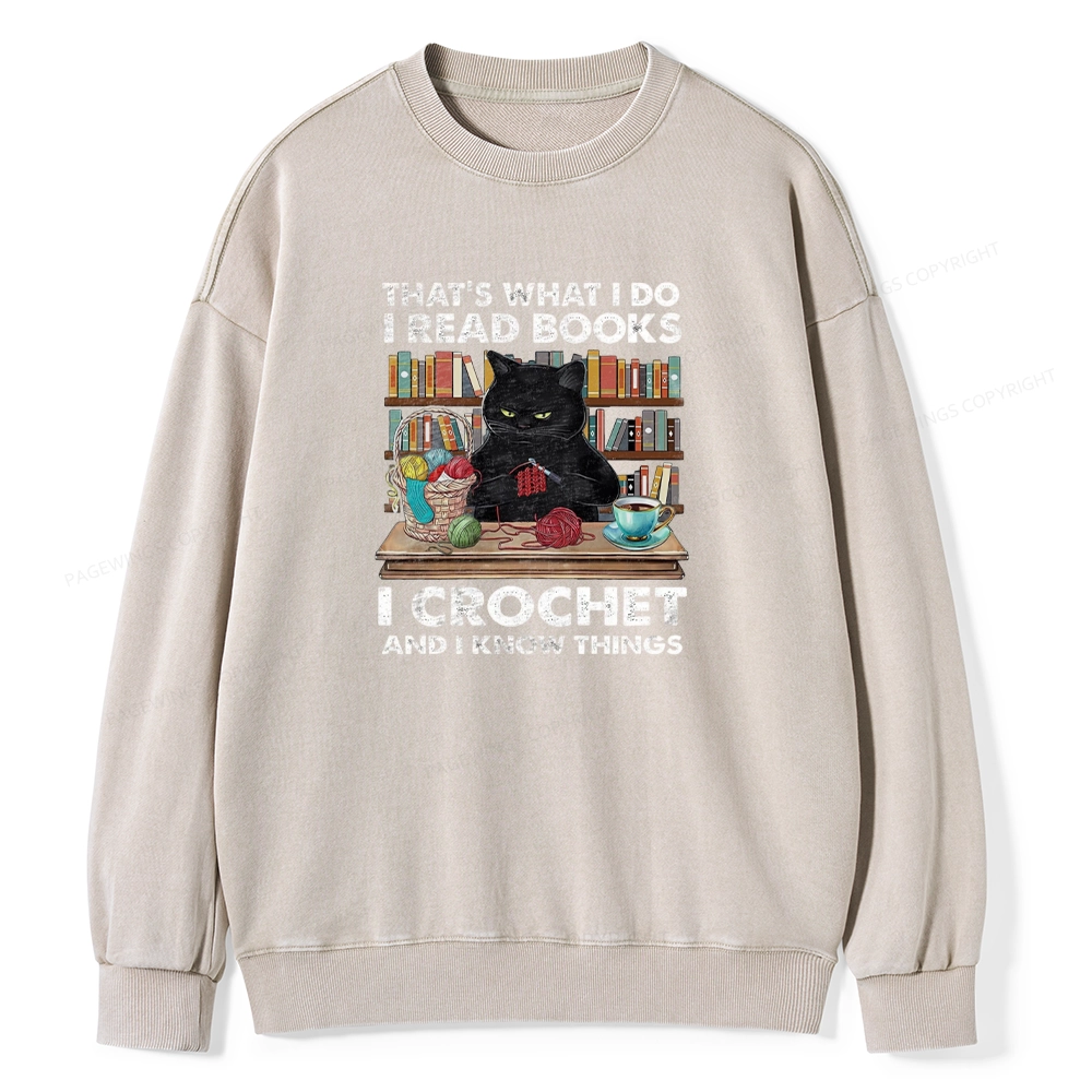 Pagewings I Read Books I Crochet And I Know Things Unisex Washed Sweatshirt