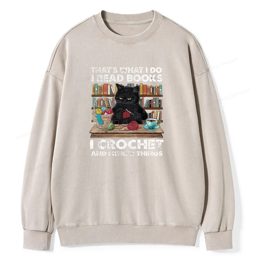 Pagewings I Read Books I Crochet And I Know Things Unisex Washed Sweatshirt