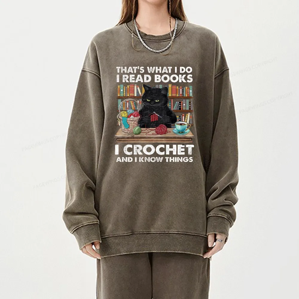 Pagewings I Read Books I Crochet And I Know Things Unisex Washed Sweatshirt
