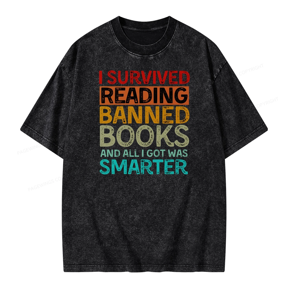 Pagewings I Survived Reading Banned Books And All I Got Was Smarter Unisex Washed T-shirt
