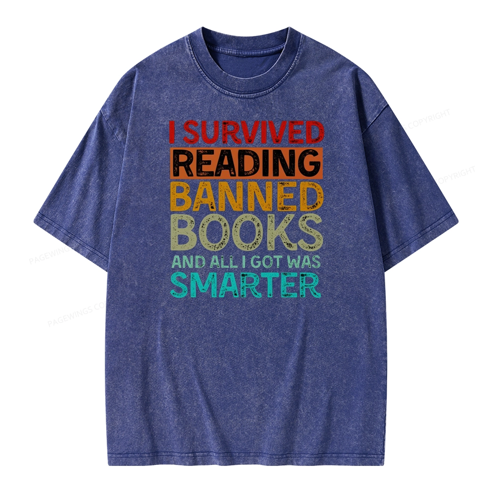 Pagewings I Survived Reading Banned Books And All I Got Was Smarter Unisex Washed T-shirt