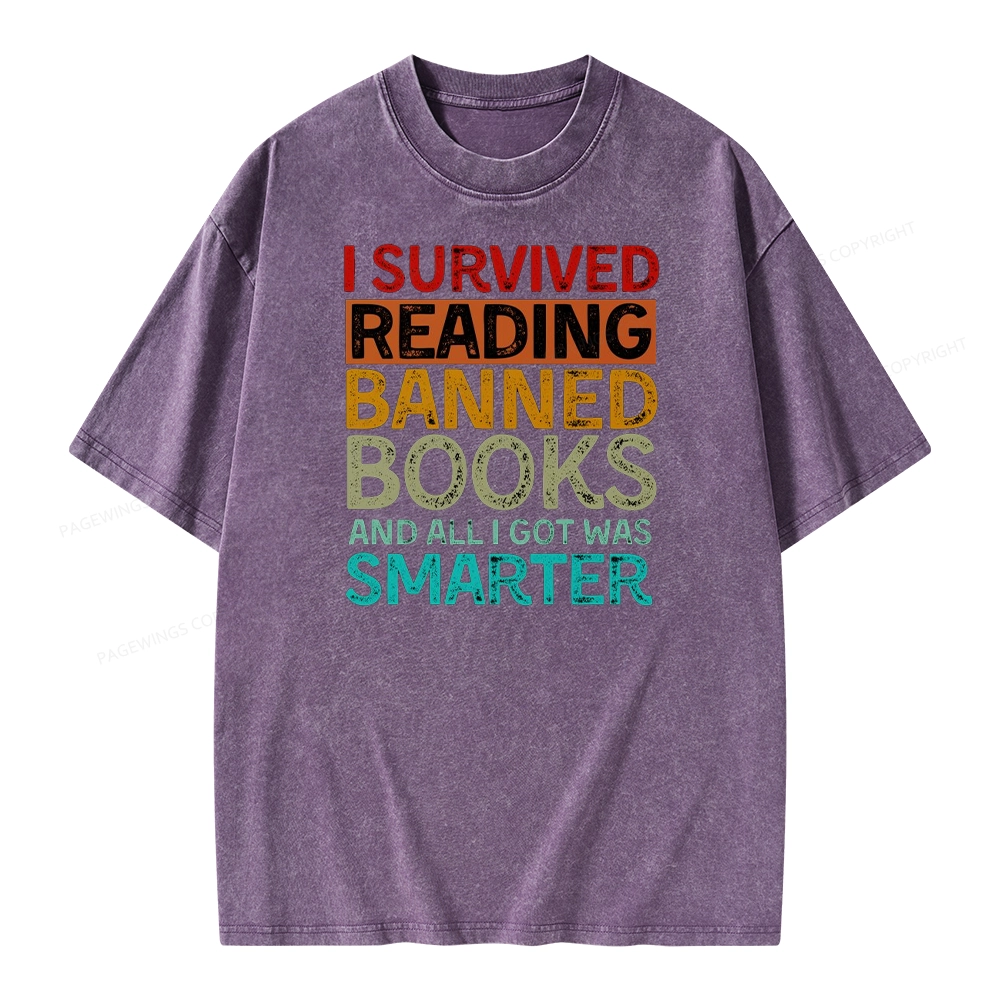 Pagewings I Survived Reading Banned Books And All I Got Was Smarter Unisex Washed T-shirt