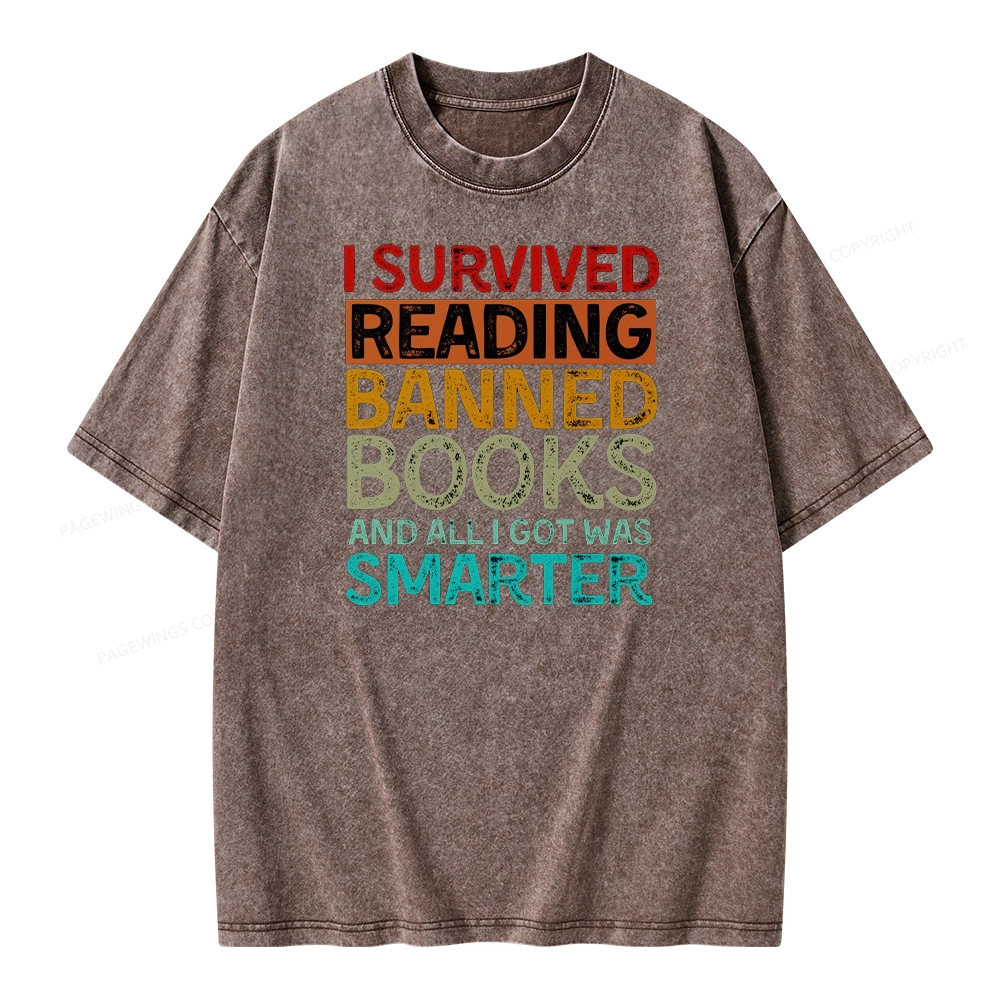 Pagewings I Survived Reading Banned Books And All I Got Was Smarter Unisex Washed T-shirt