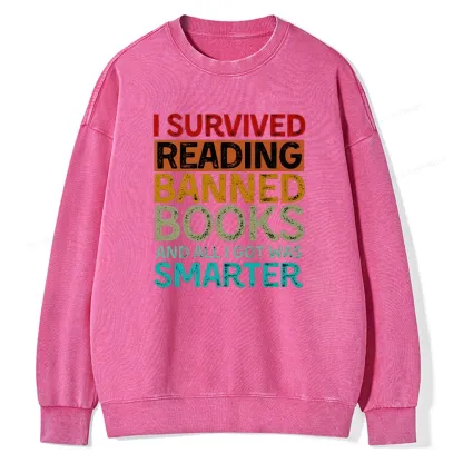 Pagewings I Survived Reading Banned Books And All I Got Was Smarter Unisex Washed Sweatshirt