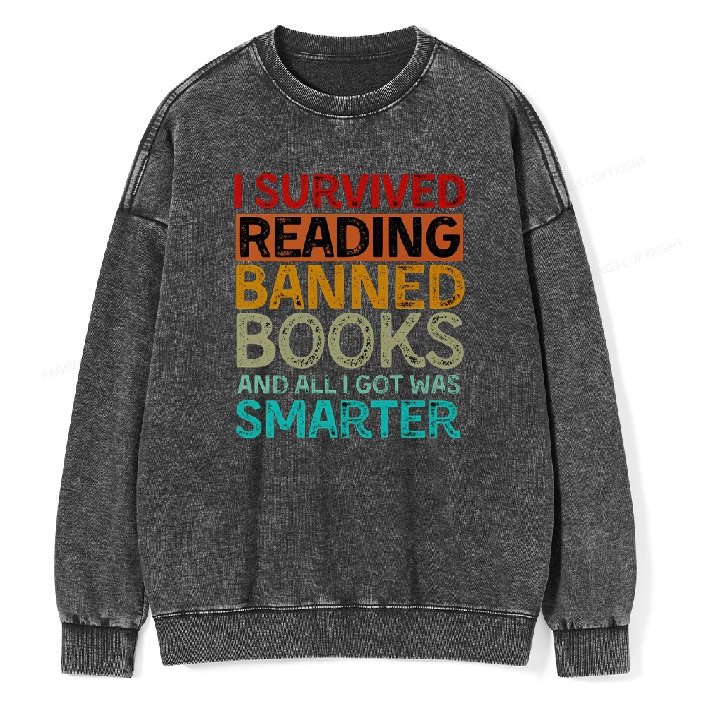 Pagewings I Survived Reading Banned Books And All I Got Was Smarter Unisex Washed Sweatshirt