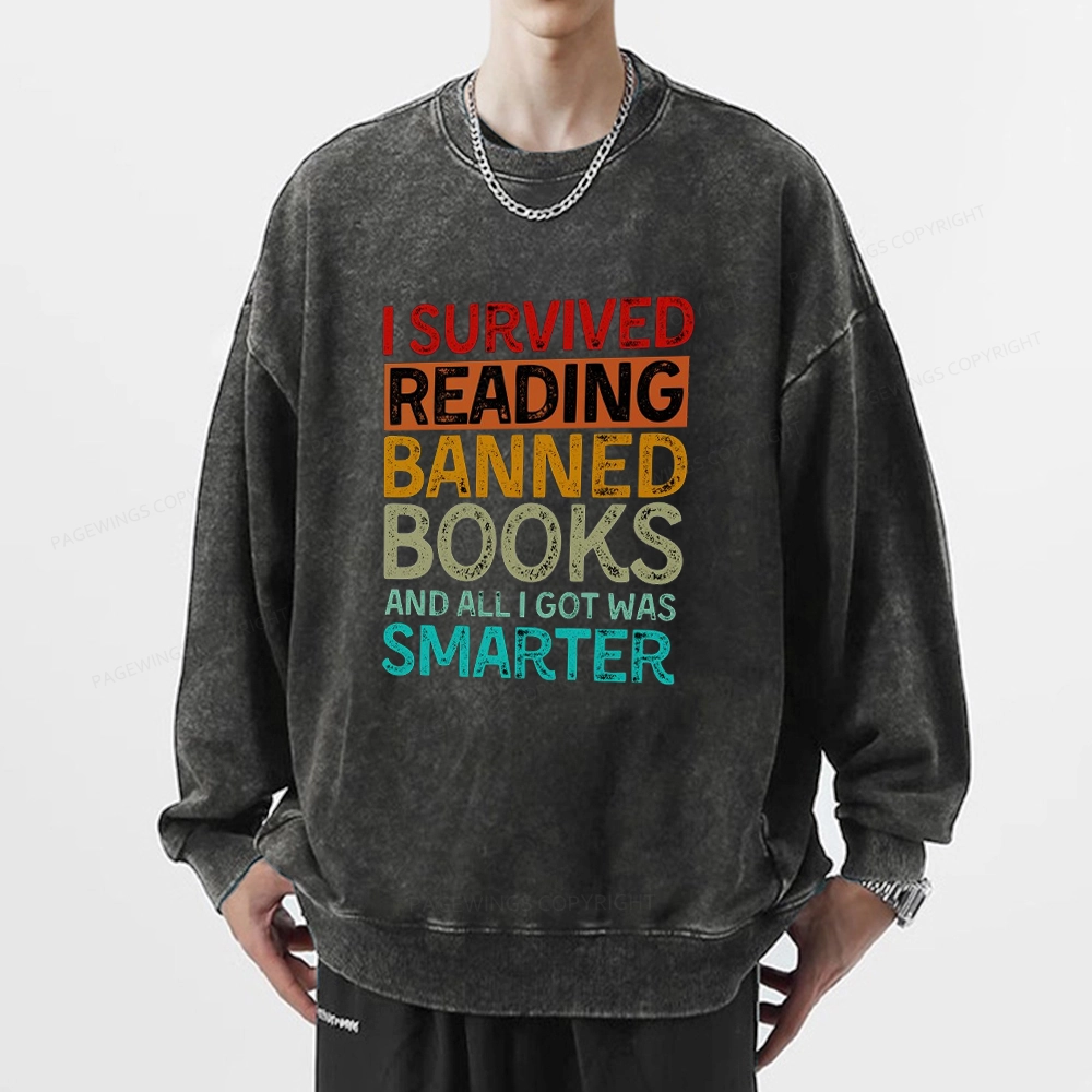 Pagewings I Survived Reading Banned Books And All I Got Was Smarter Unisex Washed Sweatshirt