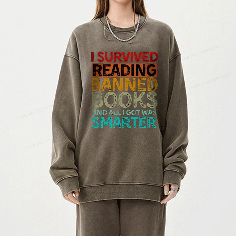 Pagewings I Survived Reading Banned Books And All I Got Was Smarter Unisex Washed Sweatshirt