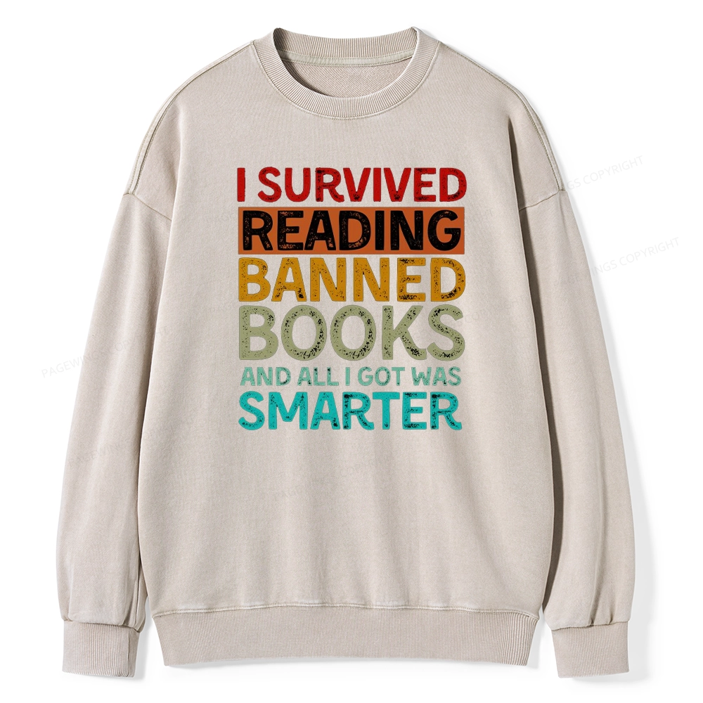 Pagewings I Survived Reading Banned Books And All I Got Was Smarter Unisex Washed Sweatshirt